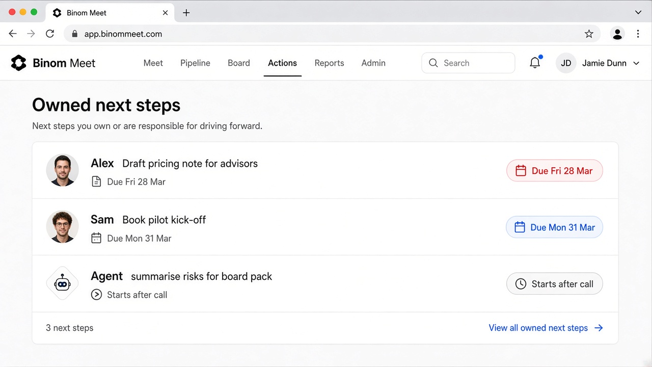 Binom Meet owned next steps for people and agents with due dates